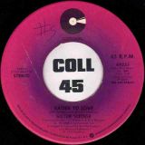 Sister Sledge – We Are Family b/w Easier To Love – Cotillion 7″