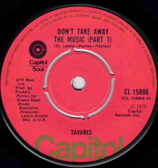 Tavares - Don't Take Away The Music (Pt. 1) b/w Pt. 2 - Capitol UK 7"