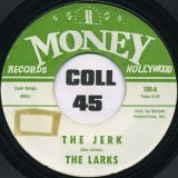 The Larks – The Jerk b/w Forget Me – Money 7″