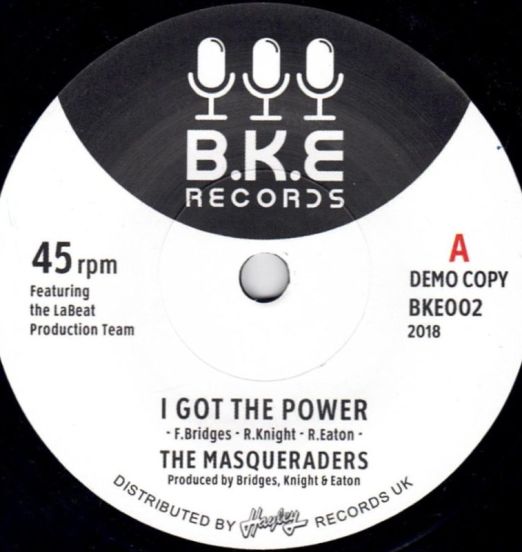 *JUST IN* The Masqueraders – I Got The Power b/w One More Chance - BKE UK DJ 7"
