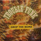 Trouble Funk – Drop The Bomb – Sugar Hill LP