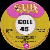 Act IV – Bless You b/w A Better Man Than I – Cub 7″