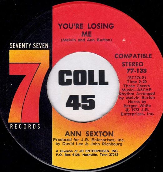 Ann Sexton - You're Losing Me b/w You're Gonna Miss Me - Seventy Seven 7"
