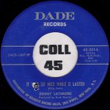 Benny Latimore – It Was So Nice While It Lasted b/w There She Is – Dade 7″