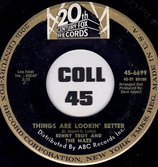 Benny Troy & The Maze - Things Are Lookin' Better b/w I Don't Know You Anymore - 20th Century-Fox 7"