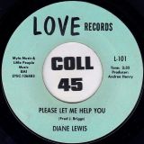 Diane Lewis – Please Let Me Help You b/w My Darlin Instrumental  – Love 7″