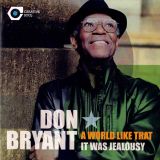 *LAST COPY!* Don Bryant – A World Like That b/w It Was Jealousy – Creative Soul UK 7″