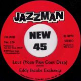 Eddy Jacobs Exchange – Pull My Coat b/w Love (Your Pain Goes Deep) – Jazzman UK 7″