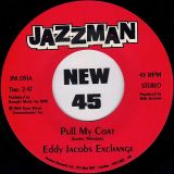 Eddy Jacobs Exchange – Pull My Coat b/w Love (Your Pain Goes Deep) – Jazzman UK 7″