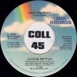Giorge Pettus – Can You Wait b/w Same – MCA 7″