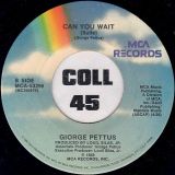 Giorge Pettus – Can You Wait b/w Same – MCA 7″