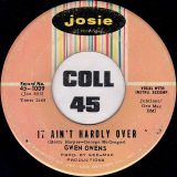 Gwen Owens – Keep On Living b/w It Ain’t Hardly Over – Josie 7″