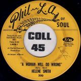 Helene Smith – A Woman Will Do Wrong b/w Like A Baby – Phil L.A. Of Soul 7″