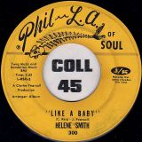 Helene Smith – A Woman Will Do Wrong b/w Like A Baby – Phil L.A. Of Soul 7″