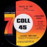 Jackey Beavers – I Never Found A Girl (To Love Me Like You Do) b/w Place In The Sun – Seventy Seven 7″