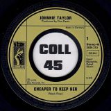 Johnnie Taylor – Cheaper To Keep Her b/w I Can Read Between The Lines – Stax GER 7″