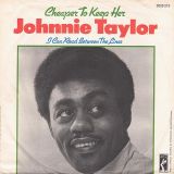 Johnnie Taylor – Cheaper To Keep Her b/w I Can Read Between The Lines – Stax GER 7″