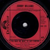 Johnny Williams – You’re Something Kinda Mellow b/w You Make Me Want To Last Forever – Polydor UK 7″