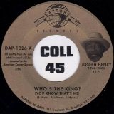 Joseph Henry – Who’s The King? (You Know That’s Me) b/w I Feel Right – Daptone 7″