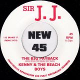 Kenny & The Beach Boys – The Big Payback b/w L. Charmers – Look-Ka Py Py – Sir J.J. 7″