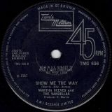 Martha Reeves And The Vandellas – Show Me The Way b/w Honey Chile – Tamla UK 7″