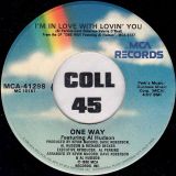One Way – Pop It b/w I’m In Love With Lovin’ You – MCA 7″