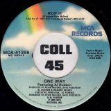 One Way – Pop It b/w I’m In Love With Lovin’ You – MCA 7″
