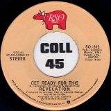 Revelation – Get Ready For This b/w Where It’s Warm – Rso 7″