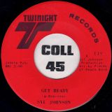 Syl Johnson – Get Ready b/w Same Kind Of Thing – Twinight 7″