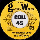 The Holidays – Watch Out Girl b/w No Greater Love – Golden World 7″
