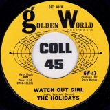 The Holidays – Watch Out Girl b/w No Greater Love – Golden World 7″