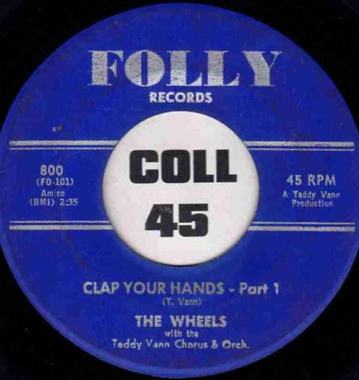The Wheels - Clap Your Hands Part 1 b/w Part 2 - Folly 7"