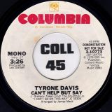 Tyrone Davis – Can’t Help But Say (Stereo) b/w Mono Version – Columbia 7″