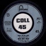 Was Not Was – Spy In The House Of Love b/w Dad, I’m In Jail – Fontana UK 7″