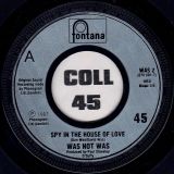 Was Not Was – Spy In The House Of Love b/w Dad, I’m In Jail – Fontana UK 7″