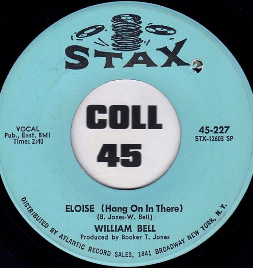 William Bell - Eloise (Hang On In There) b/w One Plus One - Stax 7"