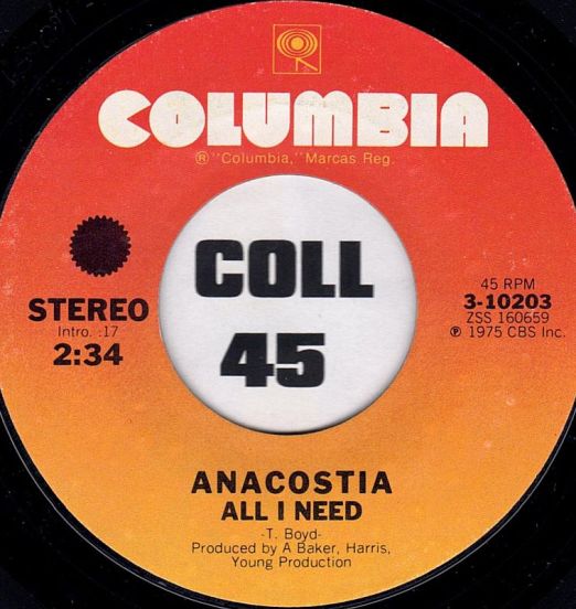 Anacostia - All I Need b/w One Less Morning - Columbia 7"