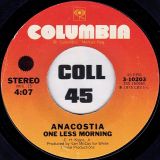 Anacostia – All I Need b/w One Less Morning – Columbia 7″