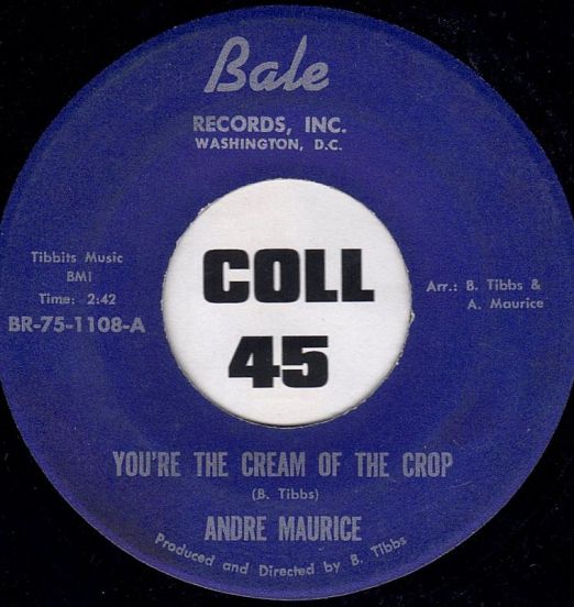 Andre Maurice - You're The Cream Of The Crop b/w Your Love Means So Much To Me - Bale 7"