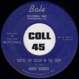 Andre Maurice – You’re The Cream Of The Crop b/w Your Love Means So Much To Me – Bale 7″