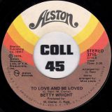 Betty Wright – Ooola La b/w To Love And Be Loved – Alston 7″