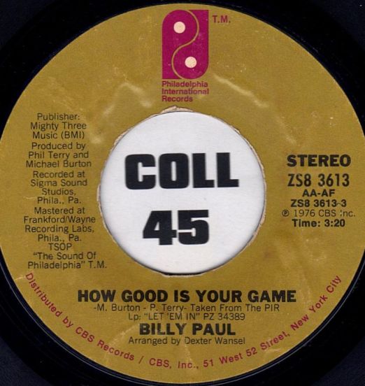 Billy Paul - How Good Is Your Game b/w I Think I'll Stay Home Today - PIR 7"