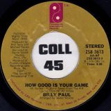 Billy Paul – How Good Is Your Game b/w I Think I’ll Stay Home Today – PIR 7″