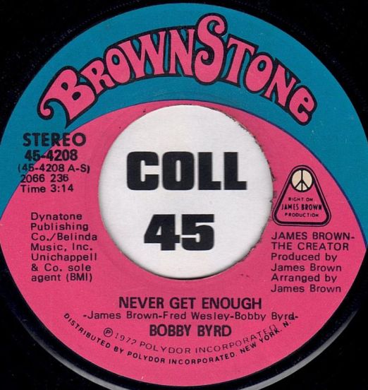 Bobby Byrd - Never Get Enough b/w My Concerto - Brown Stone 7"