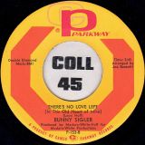 Bunny Sigler – Let The Good Times Roll & Feel So Good b/w There’s No Love Left (In This Old Heart Of Mine) – Parkway 7″