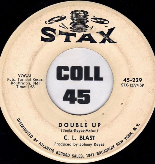C.L. Blast - Double Up b/w I'm Glad To Do It - Stax DJ 7"