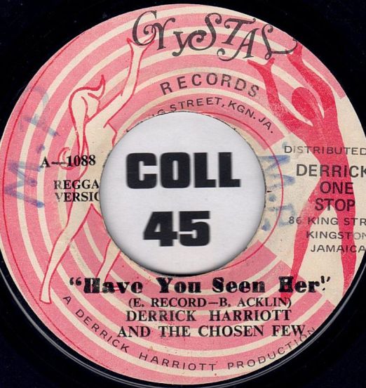 Derrick Harriott And The Chosen Few - Have You Seen Her b/w Version - Crystal JA 7"