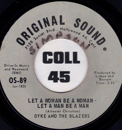 Dyke And The Blazers - Let A Woman Be A Woman - Let A Man Be A Man b/w Uhh - Original Sound 7"