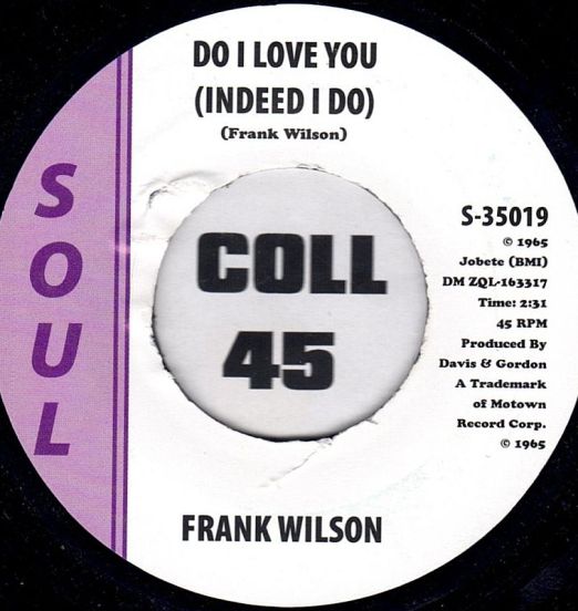 Frank Wilson – Do I Love You (Indeed I Do) b/w Instrumental - Soul 7"