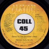 Herman Kelly & Life – Dance To The Drummer’s Beat b/w Easy Going – Alston 7″